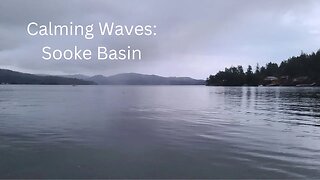 Sooke Basin waves, great for relaxation, meditation, falling asleep or calming background ambience.