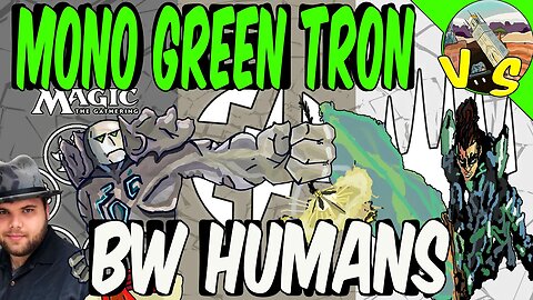 Mono Green Tron VS BW Humans｜An Explosive Match! ｜Magic the Gathering Online｜Modern