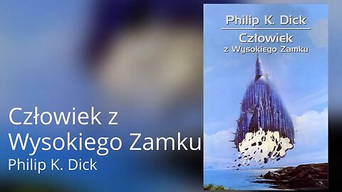 Człowiek z Wysokiego Zamku - Philip K. Dick
