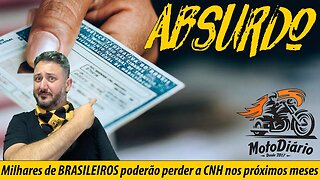 ABSURDO 😮😮😮 MILHARES de Brasileiros poderão PERDER a CARTEIRA nos próximos MESES