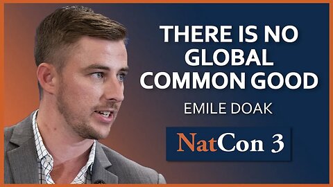 Emile Doak | There Is No Global Common Good | NatCon 3 Miami