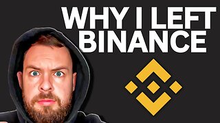 WHY I LEFT BINANCE