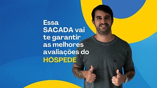 Essa SACADA vai te garantir as melhores avaliações do HÓSPEDE