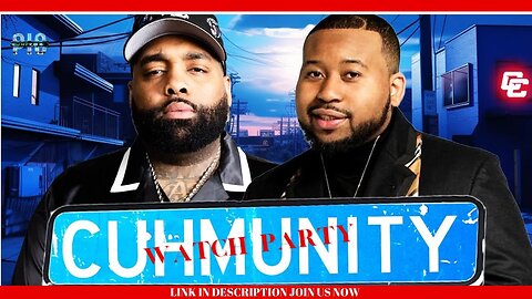 Akademiks Joins Cuhmunity with AD ( Live Watch Party)