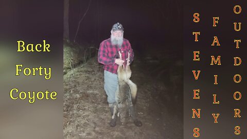 Back Forty Coyote - Predator Hunting - Stevens Family Outdoors