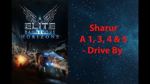 Elite Dangerous: Permit - Sharur - A 1,3, 4 & 5 - Drive By - [00158]