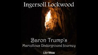 Baron Trump's Marvellous Underground Journey by Ingersoll Lockwood - FULL AUDIOBOOK