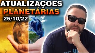 Atualizações Planetárias 25/10/22