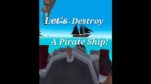 Let's Destroy A Pirate Ship! in SAIL