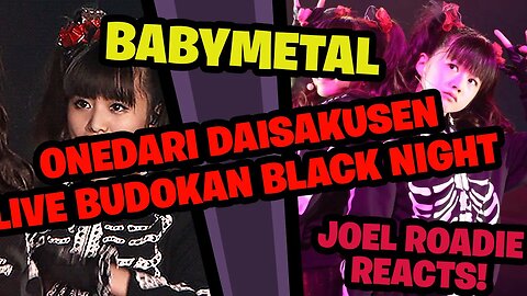 BabyMetal - Onedari Daisakusen Live Budokan BLACK NIGHT - Roadie Reacts