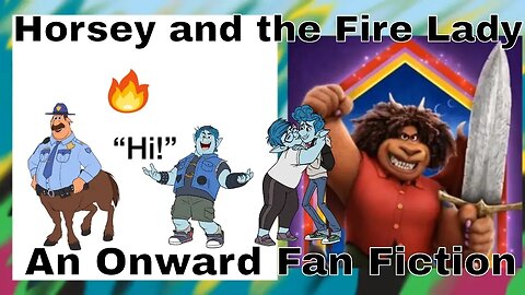 Horsey and the Fire Lady An Onward Fan Fiction 🔥