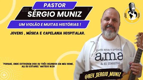 Pr. SÉRGIO MUNIZ (SERGINHO) - CAPELANIA, MÚSICA E JOVENS !