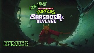 Teenage Mutant Ninja Turtles: Shredder's Revenge - Episode 2 Gameplay/Walkthrough/PC/Xbox Game Pass