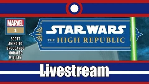 Star Wars The High Republic (2022) Livestream Part 01