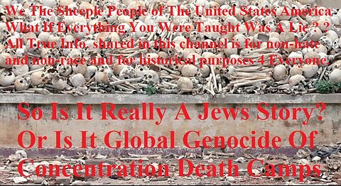 So Is It Really A Jews Story Only Or Global Genocide Of Concentration Death Camps