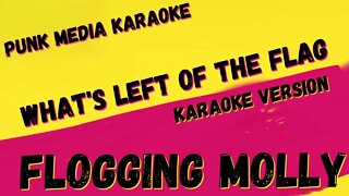 FLOGGING MOLLY ✴ WHAT'S LEFT OF THE FLAG ✴ KARAOKE INSTRUMENTAL ✴ PMK