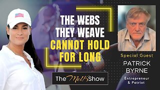 Mel K & Patrick Byrne | The Webs They Weave Cannot Hold For Long