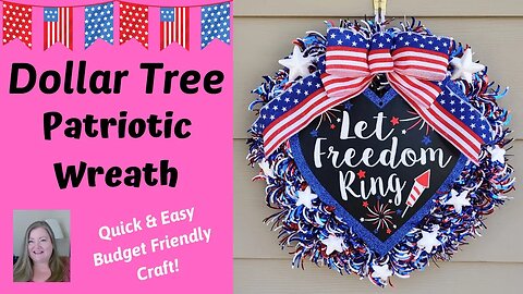 Patriotic Dollar Tree DIY ~ Patriotic Wreath Tutorial ~ Budget Friendly ~ Quick & Easy DIY