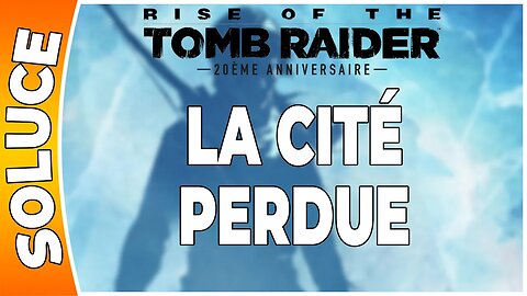 Rise of the Tomb Raider - LA CITÉ PERDUE [FR PS4]