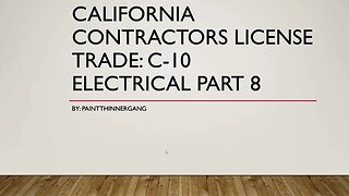 California Contractors License​ Trade C 10 Electrical Part 8
