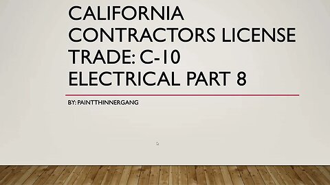 California Contractors License​ Trade C 10 Electrical Part 8