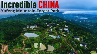 Incredible China Yufeng Mountain Forest Park | Chongqing