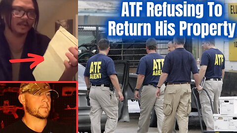 ATF Illegally Seizes Weapons and Now They Will Not Return Them