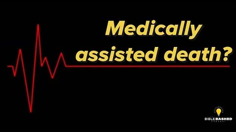Should Doctors Medically Assist Someone's Death?