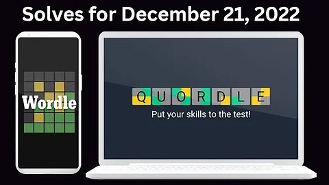 Wordle and Quordle Solves for December 21, 2022 ... Happy Phileas Fogg Win a Wager Day!