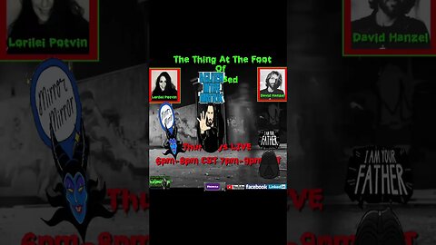 The Thing At The Foot Of The Bed is at its NEW TIME LIVE TONIGHT, starting at 7pm-9pm EST
