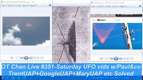 Sat. UFO vids w/Paul&Charles - Killing the Noise Pt2-googleUAPs+UFOsVegas+MaryUAP]- OT Chan Live#351