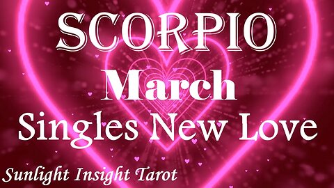 Scorpio *You Can Feel The Tension Growing Between You, Romance is in the Air* March Singles New Love