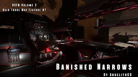 Banished Narrows by AngelitoCO - Halo Forge Map Feature #7 - HSFN Volume 2