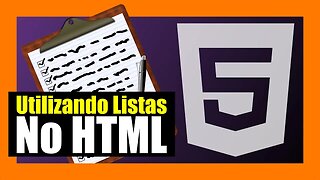 TUTORIAL DE HTML PARA INICIANTES - 006 - COMO UTILIZAR LISTAS DE FORMA CORRETA EM SEUS PROJETOS