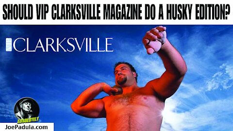 Should VIP Clarksville Magazine do a Queen City Husky Men Edition?