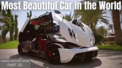 Check Out The Pagani Huayra, Most Beautiful Car In The World | Arabia Motors Part 35