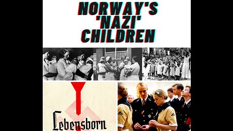 NORWAY'S "HIDDEN SHAME" THE LEBENSBORN