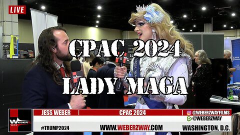 CPAC 2024: W/ LADY MAGA
