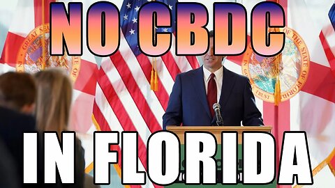 Florida Fights Back VS. CBDCs