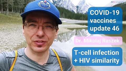 SARS-CoV-2 T-cell infection and HIV similarity - COVID-19 vaccines update 46