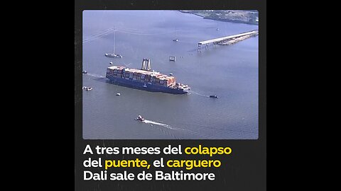 El carguero que hizo colapsar el puente de Baltimore toma rumbo a Virginia