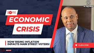 Economic Crisis Looming: How Rising Inflation Impacts Main Street Voters! 📉💰