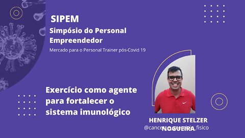 3 SIPEM I - Exercício como agente para fortalecer o sistema imunológico | Com Henrique S. Nogueira