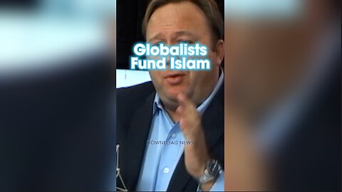 Alex Jones: Globalists Fund Radical Islamic Groups - 2/10/11