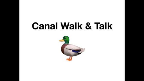 #125 Canal Walk & Talk; Cell Towers, Waste, Ducks, Silver Surfers