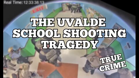 The Uvalde School shooting Tragedy