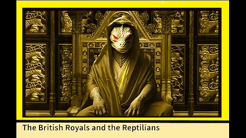 The British Royals and the Reptilians