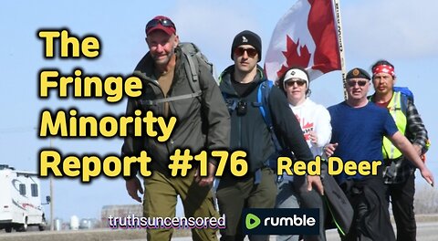 The Fringe Minority Report #176 National Citizens Inquiry Red Deer