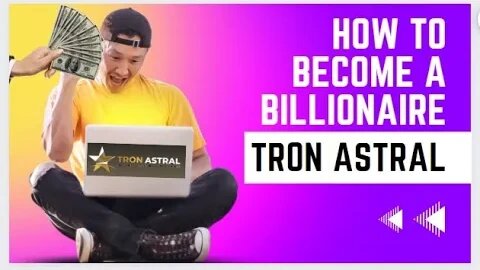 How to Be A Billionaire with #tronastral