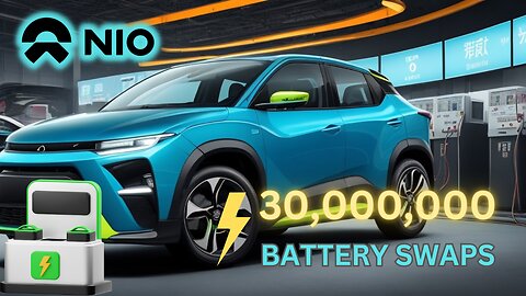 NIO Hits 30 Million Battery Swaps - Is This the Future of EVs?